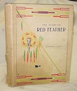 Image du vendeur pour The Story of Red Feather mis en vente par Princeton Antiques Bookshop