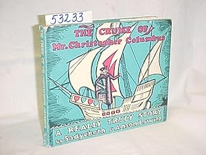 Image du vendeur pour The Cruise of Mr. Christopher Columbus: A Really Truly Story mis en vente par Princeton Antiques Bookshop
