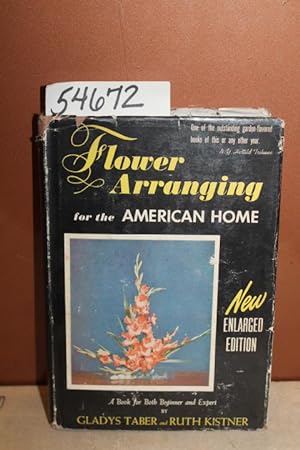 Seller image for Flower Arranging for the American Home for sale by Princeton Antiques Bookshop