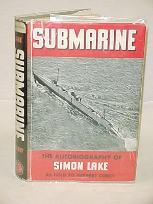 Seller image for Submarine The Autobiography of Simon Lake for sale by Princeton Antiques Bookshop