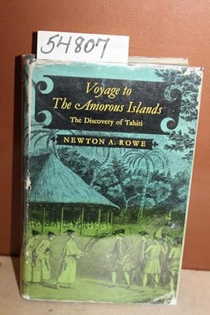 Imagen del vendedor de Voyage to The Amorous Islands; The Discovery of Tahiti a la venta por Princeton Antiques Bookshop