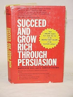 Imagen del vendedor de Succeed and Grow Rich Through Persuasion a la venta por Princeton Antiques Bookshop