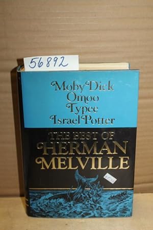 Immagine del venditore per The Best of Herman Melville: Moby Dick; Omoo; Typee; Israel Potter venduto da Princeton Antiques Bookshop