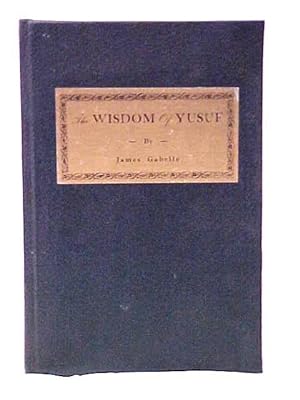 Image du vendeur pour The Wisdom of Yusuf mis en vente par Princeton Antiques Bookshop