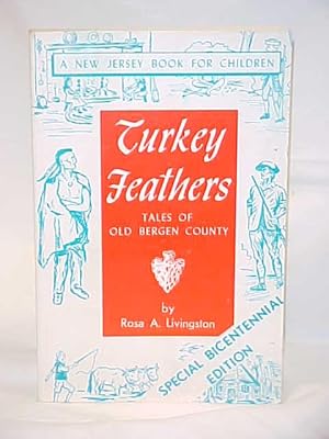 Seller image for Turkey Feathers, Tales of Old Bergen County, NJ for sale by Princeton Antiques Bookshop