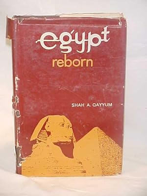 Immagine del venditore per Egypt Reborn; a study of Egypt's Freedom Movement 1945-52 venduto da Princeton Antiques Bookshop