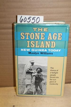 Image du vendeur pour The Stone Age Island; New Guinea today mis en vente par Princeton Antiques Bookshop