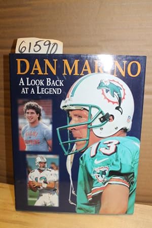 Seller image for Dan Marino A Look Back at a Legend for sale by Princeton Antiques Bookshop