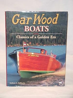 Bild des Verkufers fr Gar Wood Boats, Classics of a Golden Era zum Verkauf von Princeton Antiques Bookshop