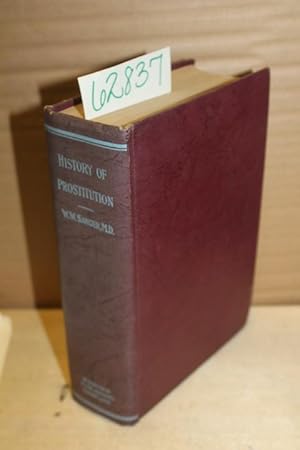 Image du vendeur pour The History of Prostitution, Its Extent, Causes and Effects Throughout the World mis en vente par Princeton Antiques Bookshop