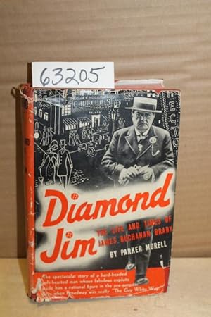 Imagen del vendedor de Diamond Jim The Life and Times of James Buchanan Brady a la venta por Princeton Antiques Bookshop