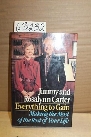 Seller image for Everything to Gain Making the Most of the Rest of Your Life for sale by Princeton Antiques Bookshop