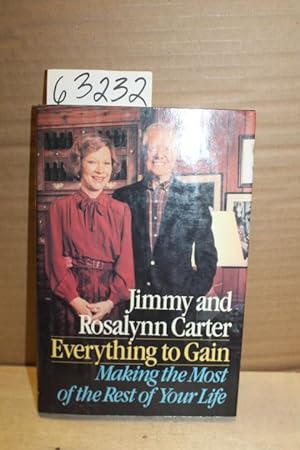 Imagen del vendedor de Everything to Gain Making the Most of the Rest of Your Life a la venta por Princeton Antiques Bookshop