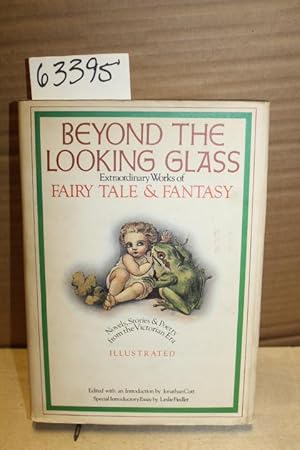 Immagine del venditore per Beyond the Looking Glass Extraordinary Works of Fairy Tale & Fantasy venduto da Princeton Antiques Bookshop