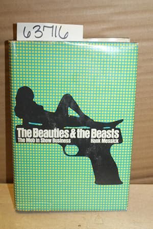 Image du vendeur pour The Beauties & the Beasts; The Mob in Show Business mis en vente par Princeton Antiques Bookshop