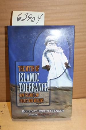 Seller image for Myth of Islamic Tolerance; How Islamic Law Treats Non-Muslims for sale by Princeton Antiques Bookshop