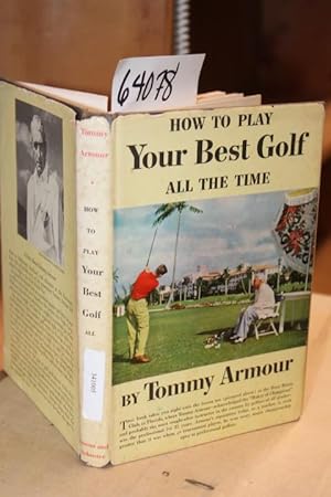 Bild des Verkufers fr How to Play Your Best Golf All The Time 19TH PRINTING zum Verkauf von Princeton Antiques Bookshop