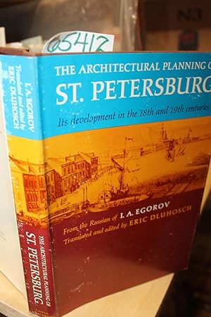 Image du vendeur pour The Architectural Planning of St. Petersburg, Its Development in the 18th and 19th Centuries mis en vente par Princeton Antiques Bookshop