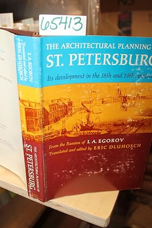 Image du vendeur pour The Architectural Planning of St. Petersburg, Its Development in the 18th and 19th Centuries mis en vente par Princeton Antiques Bookshop
