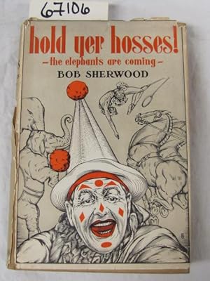 Image du vendeur pour Hold Yer Hosses! ~The Elephants Are Coming~ mis en vente par Princeton Antiques Bookshop