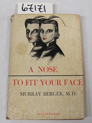 Image du vendeur pour A Nose To Fit Your Face mis en vente par Princeton Antiques Bookshop