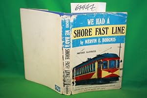 Image du vendeur pour We Had A Shore Fast Line The Trolley Railroad of Atlantic City and County SIGNED by Author mis en vente par Princeton Antiques Bookshop
