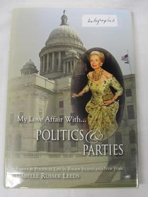 Image du vendeur pour My Love Affair With. Politics & Parties Signed by Author mis en vente par Princeton Antiques Bookshop