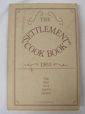 Seller image for The Settlement Cook Book 1903 The Way to a Man's Heart for sale by Princeton Antiques Bookshop