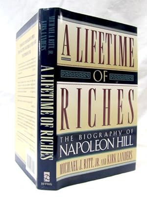 Image du vendeur pour A Lifetime of Riches: The Biography of Napoleon Hill mis en vente par Princeton Antiques Bookshop