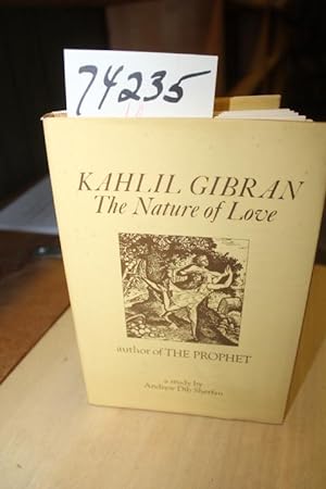 Seller image for Kahlil Gibran, the Nature of Love for sale by Princeton Antiques Bookshop