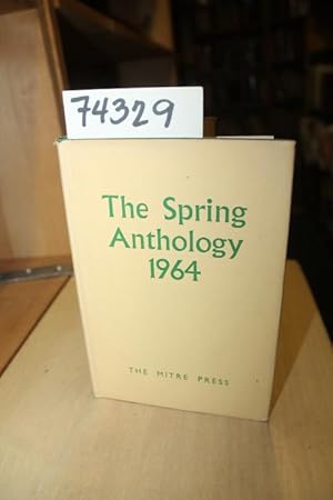 Image du vendeur pour The Spring Anthology, 1964, a Compilation of Representative Verse from the World's Living Poets mis en vente par Princeton Antiques Bookshop