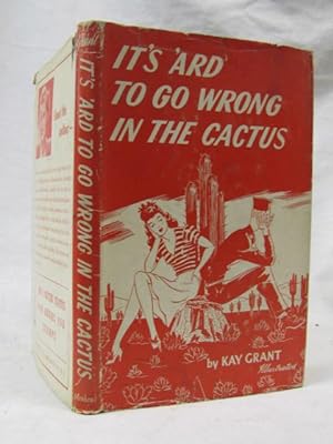 Bild des Verkufers fr It's 'Ard to go Wrong in the Cactus zum Verkauf von Princeton Antiques Bookshop