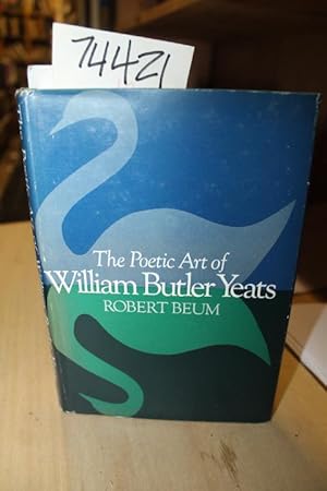 Imagen del vendedor de The Poetic Art of William Butler Yeats a la venta por Princeton Antiques Bookshop