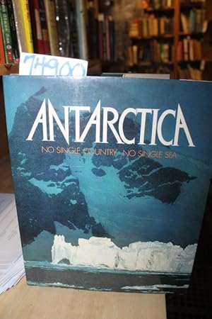 Seller image for Antarctica, No Single Country, No Single Sea for sale by Princeton Antiques Bookshop