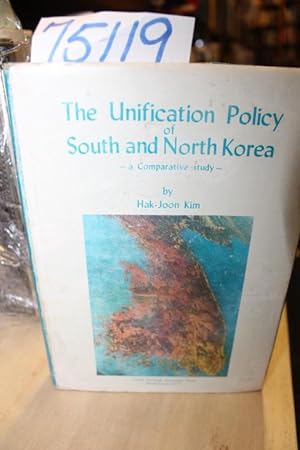 Image du vendeur pour The Unification Policy of South and North Korea; a Comparative Study mis en vente par Princeton Antiques Bookshop
