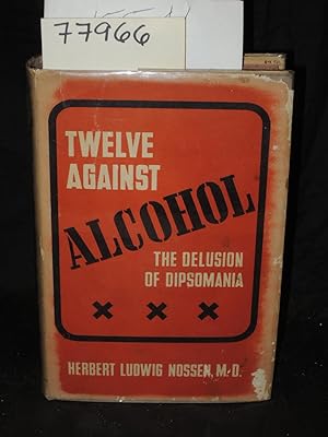 Seller image for TWELVE AGAINST ALCOHOL for sale by Princeton Antiques Bookshop