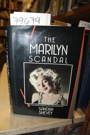 Seller image for THE MARILYN SCANDAL Her True Life Revealed by Those Who Knew Her for sale by Princeton Antiques Bookshop
