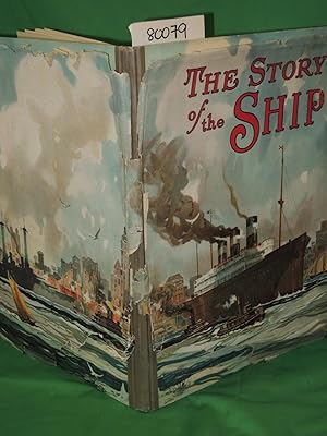 Image du vendeur pour THE STORY OF THE SHIP mis en vente par Princeton Antiques Bookshop