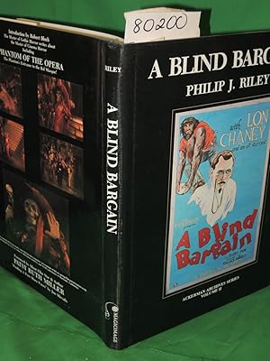 Bild des Verkufers fr A BLIND BARGAIN Riley's reconstruction of a lost Lon Chaney movie originally filmed in 1922. zum Verkauf von Princeton Antiques Bookshop