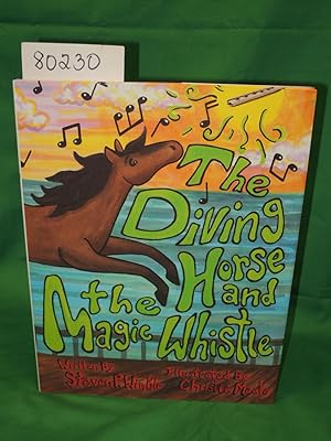 Image du vendeur pour The Diving Horse and The Magic Whistle mis en vente par Princeton Antiques Bookshop