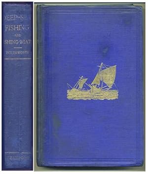 Seller image for DEEP-SEA FISHING AND FISHING BOATS. an account of the practical working of the various fisheries around the British Islands, with illustrations and descriptions of the boats, nets & other gear in use. for sale by John  L. Capes (Books) Established 1969