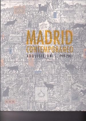 Imagen del vendedor de Madrid contemporneo. Adquisiciones 1999-2001 a la venta por LIBRERA GULLIVER