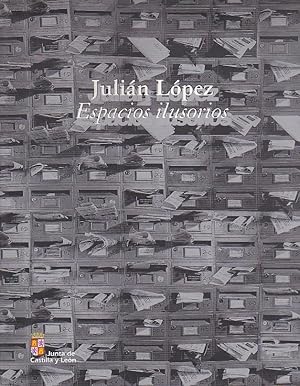 Imagen del vendedor de Julin Lpez. Espacios ilusorios a la venta por LIBRERA GULLIVER