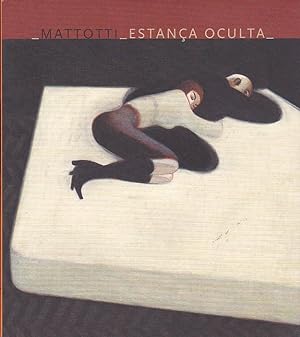 Seller image for Mattotti. Estana oculta for sale by LIBRERA GULLIVER