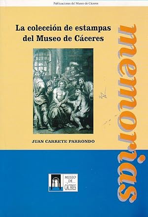 Bild des Verkufers fr La coleccin de estampas del Museo de Cceres. Memorias 4 zum Verkauf von LIBRERA GULLIVER