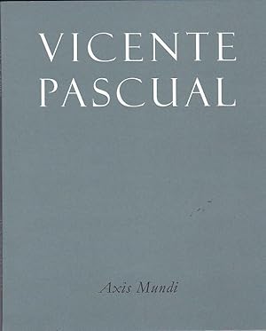 Seller image for Vicente Pascual. Axis Mundi for sale by LIBRERA GULLIVER