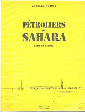 Pétroliers du Sahara. Suite de dessins