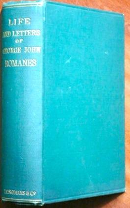 Imagen del vendedor de The Life and Letters of George John Romanes a la venta por Canford Book Corral