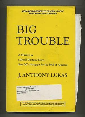 Bild des Verkufers fr Big Trouble: A Murder in a Small Western Town Sets Off a Struggle for the Soul of America zum Verkauf von Between the Covers-Rare Books, Inc. ABAA