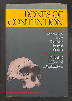 Seller image for Bones of Contention: Controversies in the Search for Human Origins for sale by Between the Covers-Rare Books, Inc. ABAA